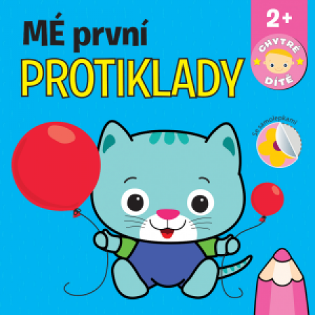 Svojtka Mé první protiklady - Chytré dítě