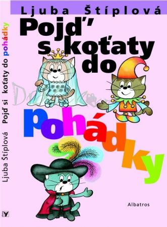 Pojď s koťaty do pohádky - Ljuba Štíplová