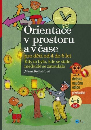 Orientace v prostoru a čase pro děti od 4 do 6 let - Jiřina Bednářová