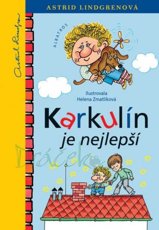 Karkulín je nejlepší - Astrid Lindgrenová, Helena Zmatlíková