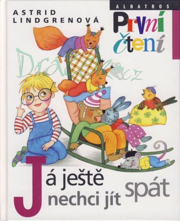 Já ještě nechci jít spát - Astrid Lindgrenová, Marie Tichá