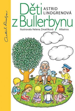 Děti z Bullerbynu - Astrid Lindgrenová, Helena Zmatlíková