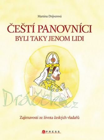 Čeští panovníci byli taky jenom lidi - Martina Drijverová