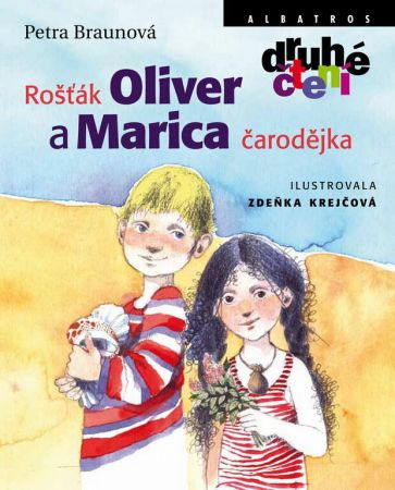 Albatros, Rošťák Oliver a Marica čarodějka, Petra Braunová