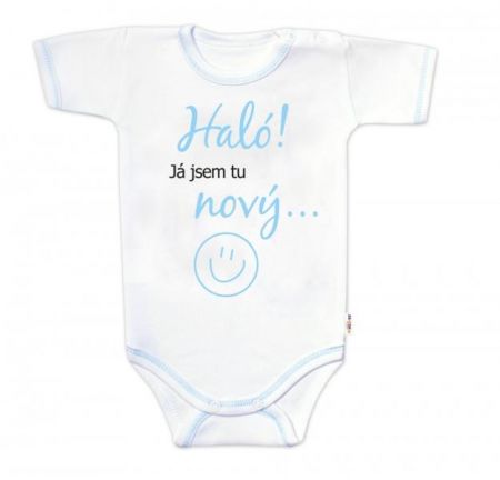 Body krátký rukáv s vtipným textem Baby Nellys, Haló!Já jsem tu nový, vel. 80, kluk, 80 (9-12m)