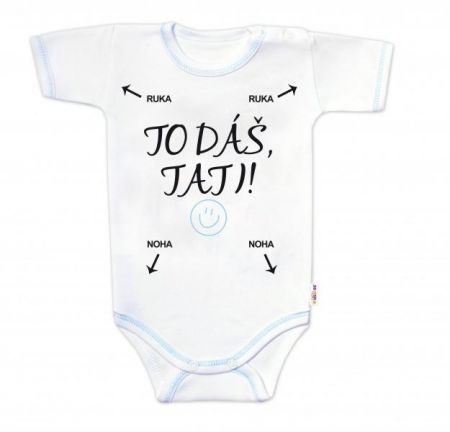 Body krátký rukáv s vtipným textem Baby Nellys, To dáš Tati!, vel. 80, kluk, 80 (9-12m)