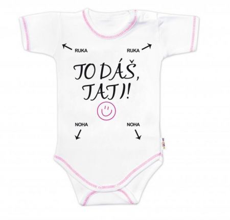 Body krátký rukáv s vtipným textem Baby Nellys, To dáš Tati!, vel. 86, holka, 86 (12-18m)