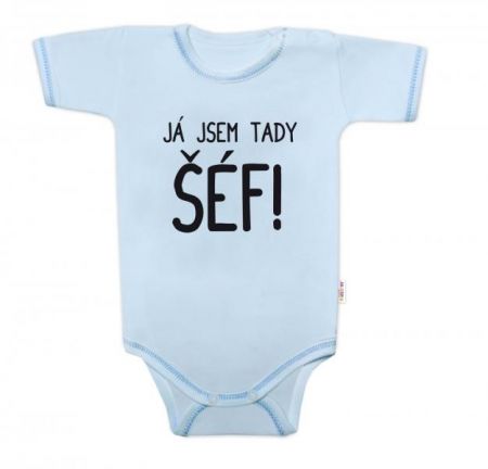 Body krátký rukáv s vtipným textem Baby Nellys, Já jsem tady ŠÉF! vel. 80, 80 (9-12m)