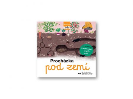 Svojtka Procházka pod zemí - následuj cestu