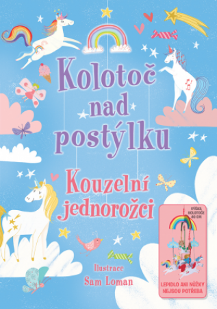 Svojtka Kolotoč nad postýlku - Kouzelní jednorožci