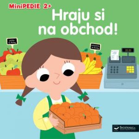 Svojtka Leporelo Minipedie 2+  Hraju si na obchod!